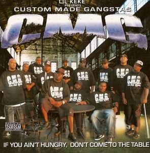 Lil Keke &#38; Custom Made Gangstas " If You Aint Hungry, Dont Come To The Table"