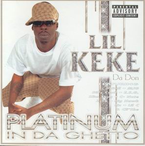 Lil Keke "Platinum In Da Ghetto"