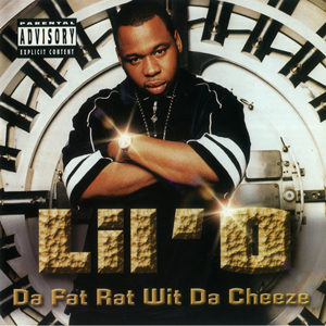 Lil O "Da Fat Rat Wit Da Cheeze"
