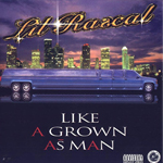 Lil&#39; Rascal "Like A Grown As Man"
