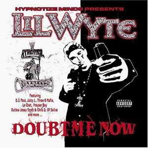 Lil Wyte "Doubt Me Now"