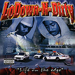 LoDown-N-Dirty "Life On The Edge"