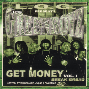 L.O.G. presents The Green Boyz "Get Moey Break Bread Vol.1"
