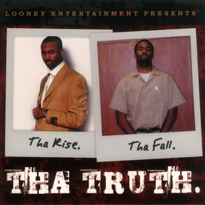 Looney "Tha Rise Tha Fall Tha Truth"