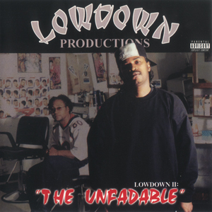 Lowdown Productions "The Unfadable"