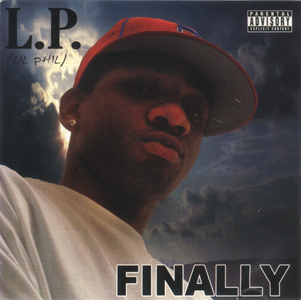 L.P. (Lil Phil) "Finally"