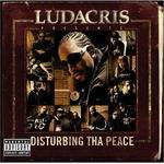 Ludacris "Disturbing Tha Peace"