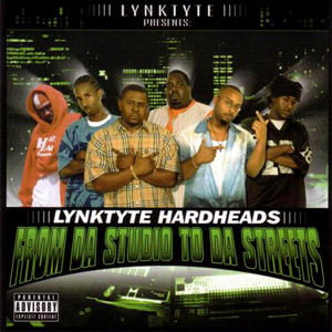 Lynktyte Hard Heads "From Da Studio To Da Streets"