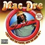 Mac Dre "Don&#39;t Hate The Player, Hate The Game 2"