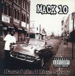 Mack 10 "Based On A True Story"