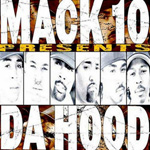 Mack 10 Presents "Da Hood"