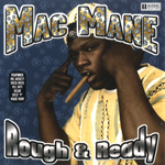 Mac Mane "Rough &#38; Ready"