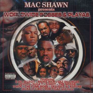 Mac Shawn presents "Worldwide Bosses &#38; Playas"