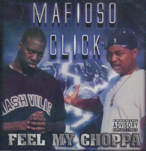 Mafioso Click "Feel My Choppa"