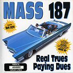 Mass 187 "Real Trues Paying Dues"  without back cover