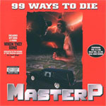 Master P "99 Ways To Die"