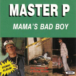 Master P "Mama&#39;s Bad Boy"