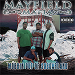 Mayfield Mafia "Mobbin Out Of Suggarland"