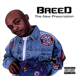 MC Breed "The New Prescription"