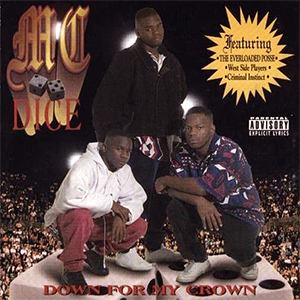 MC Dice "Down For My Crown"