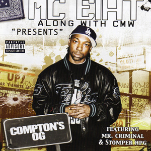MC Eiht &#38; CMW Presents "Compton&#39;s OG"