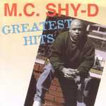 MC Shy-D "Greatest Hits"