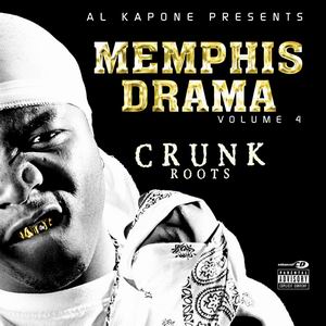 Memphis Drama vol.4 "Crunk Roots"