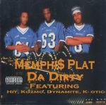 Memphis Plat "Da Dirty"