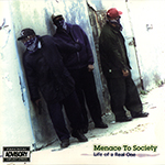 Menace To Society "Life Of A Real One"