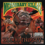 Mersonary Killaz "Blood Thirsty"