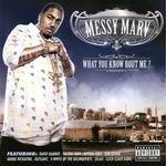 Messy Marv "What You Know Bout Me"