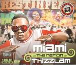 Miami "The Nation Of Thizzlam"