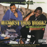 Midwest Thug Niggaz "Tha Compilation Album"