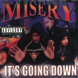Misery "It&#39;s Going Down"