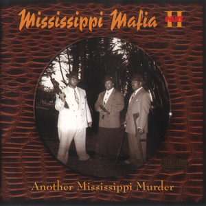 Mississippi Mafia "Another Mississippi Murder"
