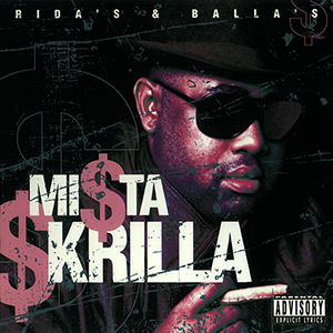 Mista Skrilla "Rida&#39;s &#38; Balla&#39;s"