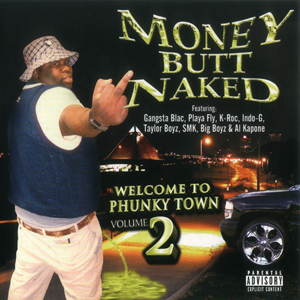 Money Butt Naked "Welcome To Phunky Town Vol. 2"