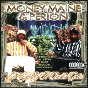 Money Maine &#38; Perion "Life Style Of A Chedda Getta"
