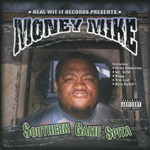 Money Mike "Southern Game Spita"