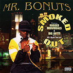 Mr. Bonuts "Smoked Out"