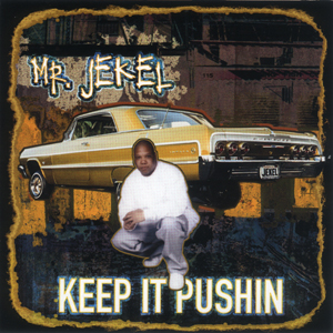 Mr. Jekel "Keep It Pushin"