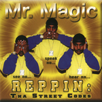 Mr. Magic "Reppin Tha Street Codes"