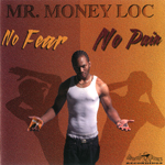 Mr. Money Loc "No Fear No Pain"