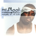 Mr. Mook "Everyday Of My Life"