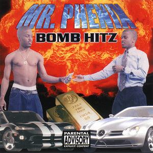 Mr. Phenix "Bomb Hitz"