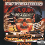 Mr. Quikk "From Tennessee 2 Texas"