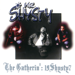 Mr. Shysty "The Gatherin: 19Shysty7"