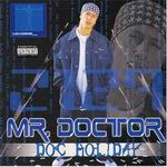 Mr. Doctor "Doc Holiday"