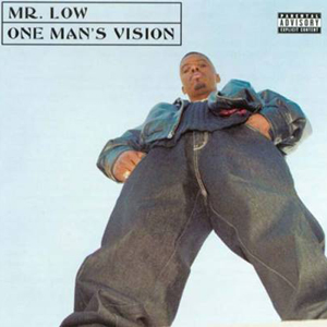 Mr. Low "One Mans Vision"
