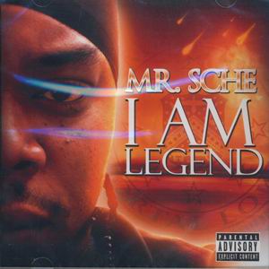 Mr. Sche "I Am Legend"